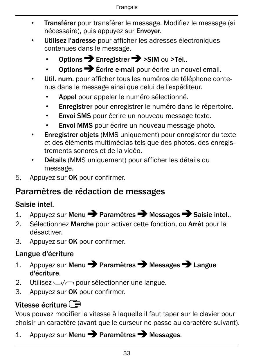 Français••5.Transférer pour transférer le message. Modifiez le message (sinécessaire), puis appuyez sur Envoyer.Utilisez l'adres