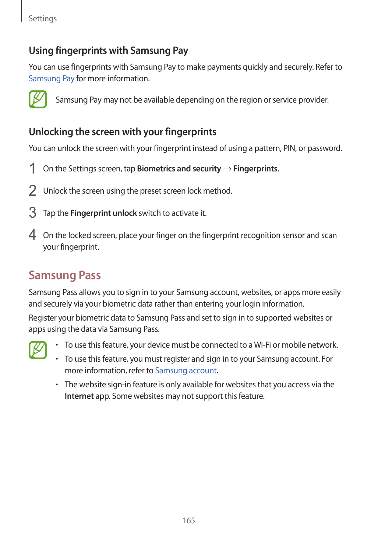 SettingsUsing fingerprints with Samsung PayYou can use fingerprints with Samsung Pay to make payments quickly and securely. Refe