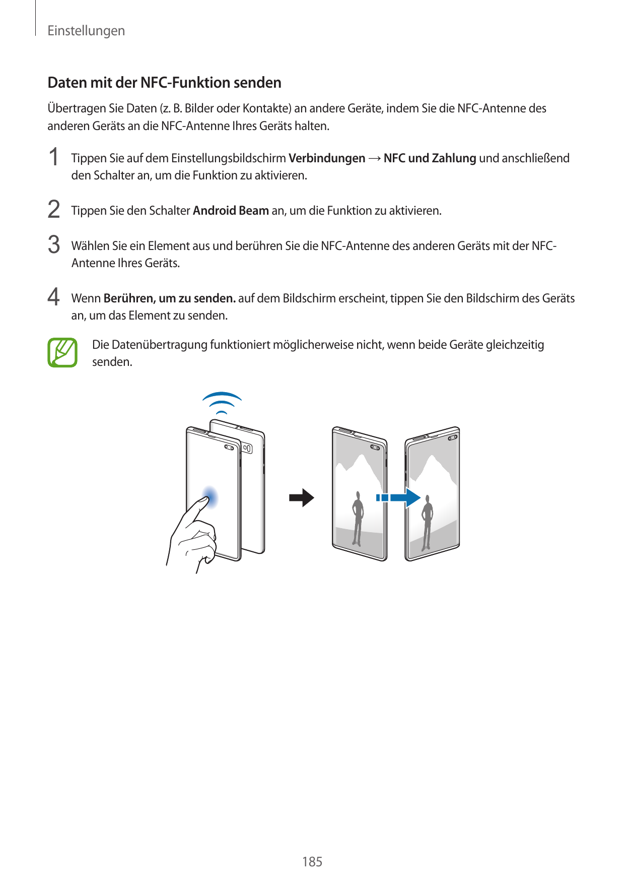 EinstellungenDaten mit der NFC-Funktion sendenÜbertragen Sie Daten (z. B. Bilder oder Kontakte) an andere Geräte, indem Sie die 