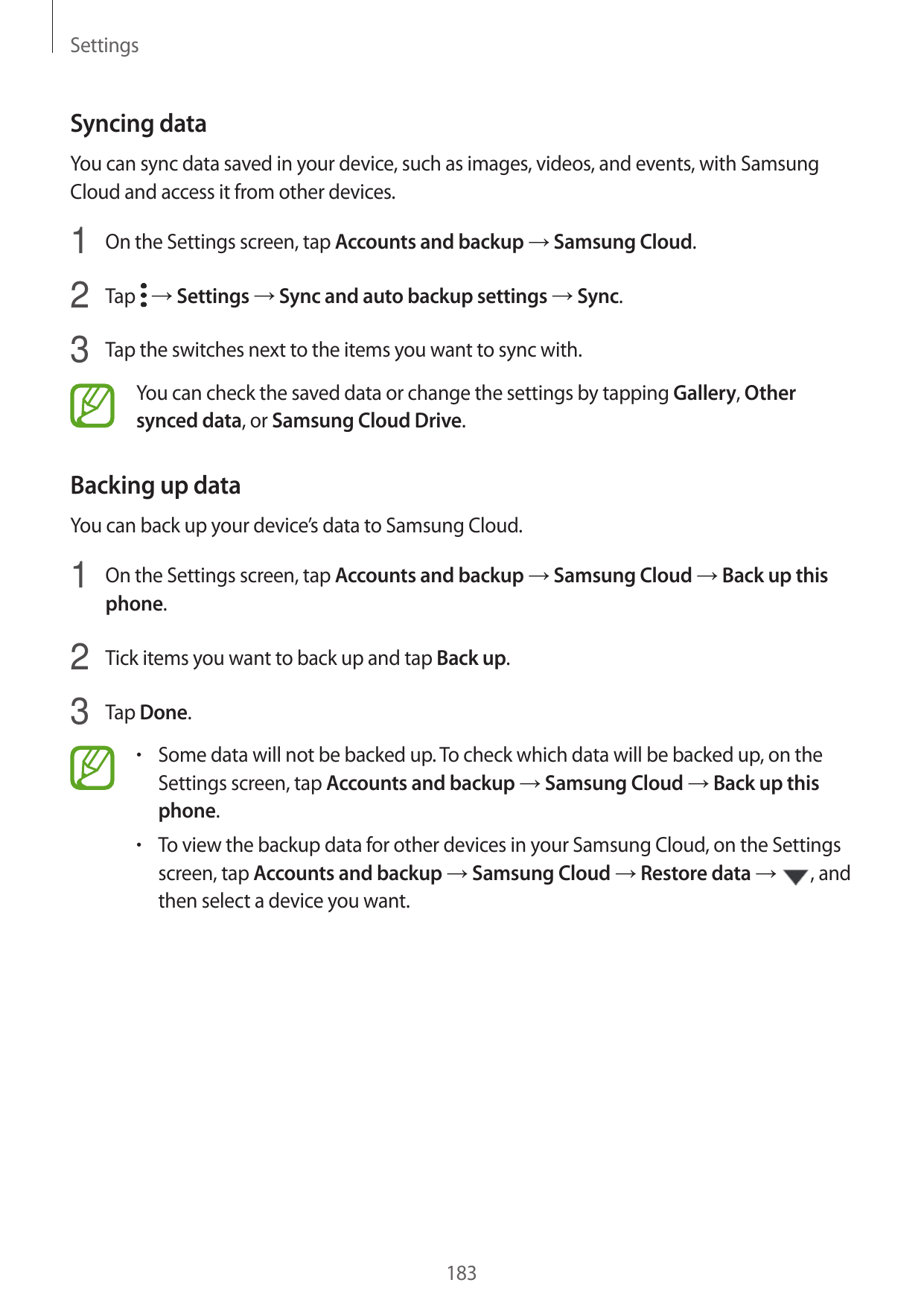 SettingsSyncing dataYou can sync data saved in your device, such as images, videos, and events, with SamsungCloud and access it 
