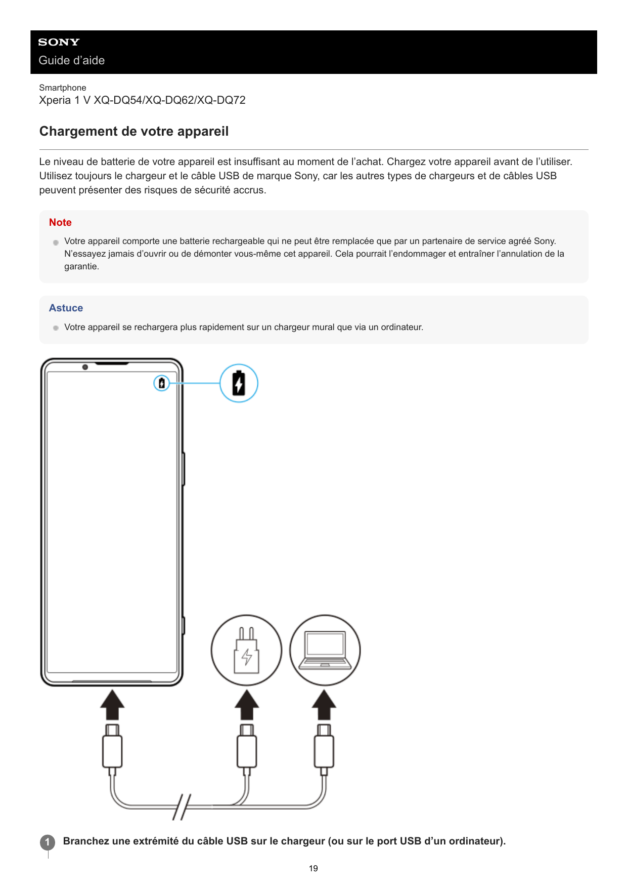 Guide d’aideSmartphoneXperia 1 V XQ-DQ54/XQ-DQ62/XQ-DQ72Chargement de votre appareilLe niveau de batterie de votre appareil est 