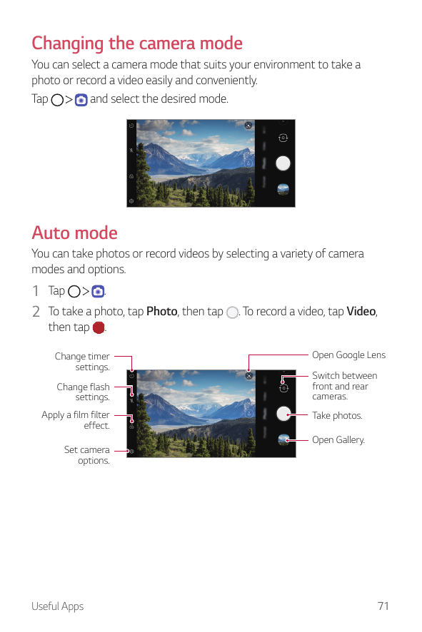 Changing the camera modeYou can select a camera mode that suits your environment to take aphoto or record a video easily and con