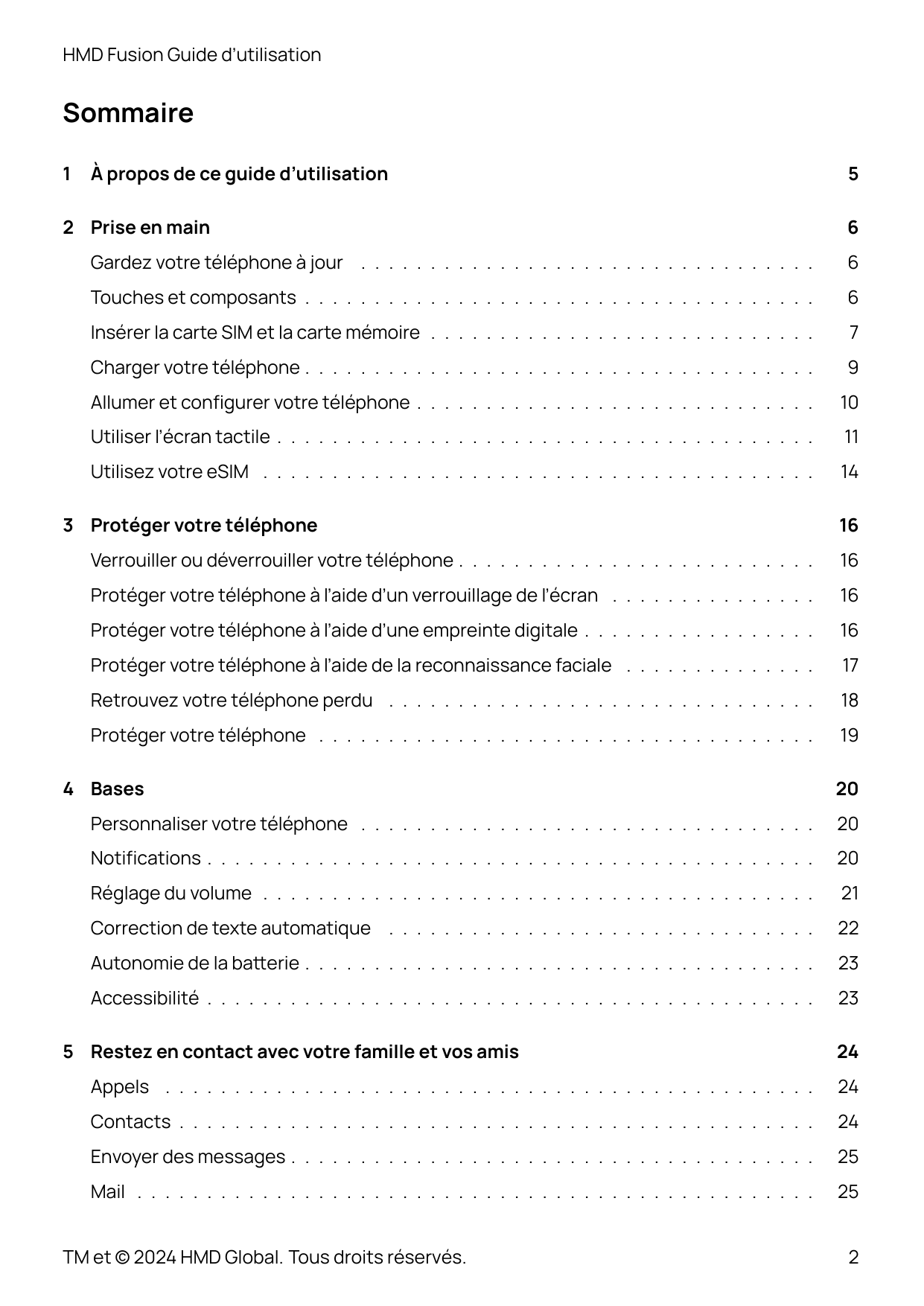 HMD Fusion Guide d’utilisationSommaire1À propos de ce guide d’utilisation2 Prise en main56Gardez votre téléphone à jour . . . . 