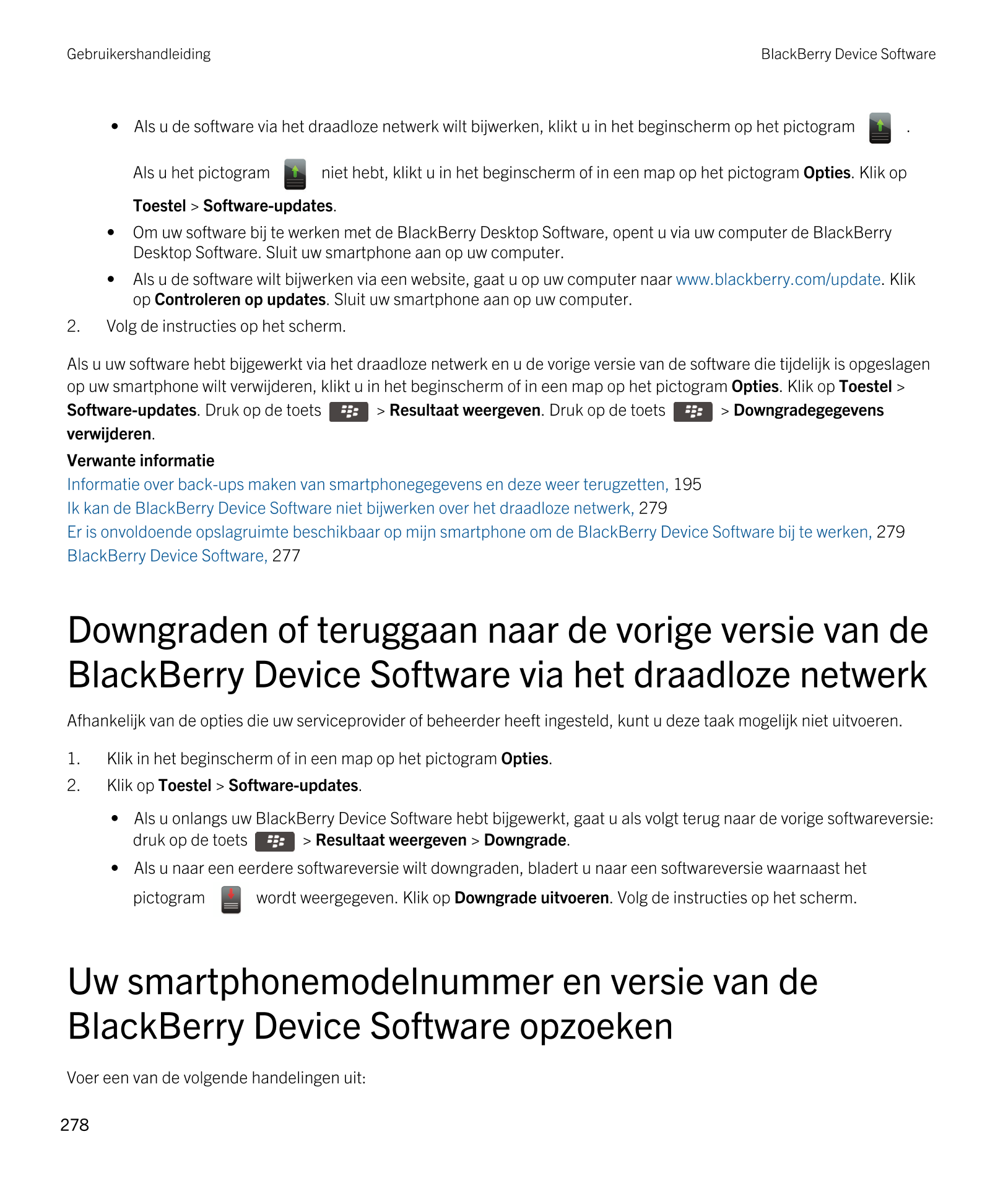 Gebruikershandleiding BlackBerry Device Software
•  Als u de software via het draadloze netwerk wilt bijwerken, klikt u in het b