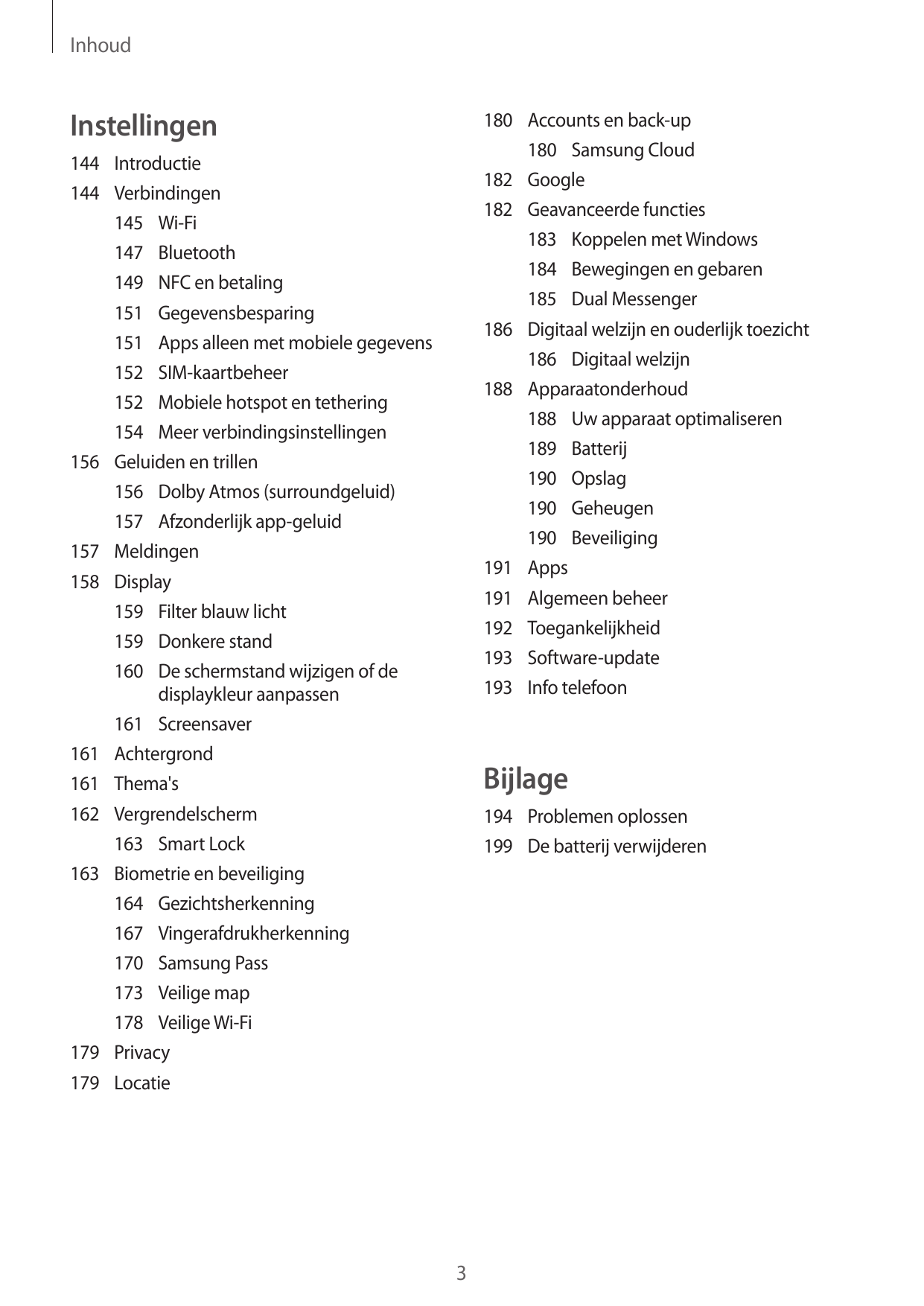 InhoudInstellingen180 Accounts en back-up180 Samsung Cloud182Google182 Geavanceerde functies183 Koppelen met Windows184 Beweging