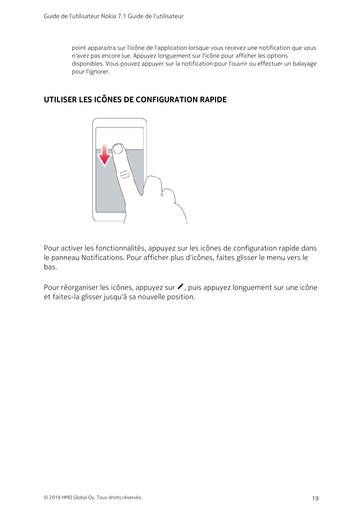 Guide de l'utilisateur Nokia 7.1 Guide de l'utilisateurpoint apparaitra sur l'icône de l'application lorsque vous recevez une no