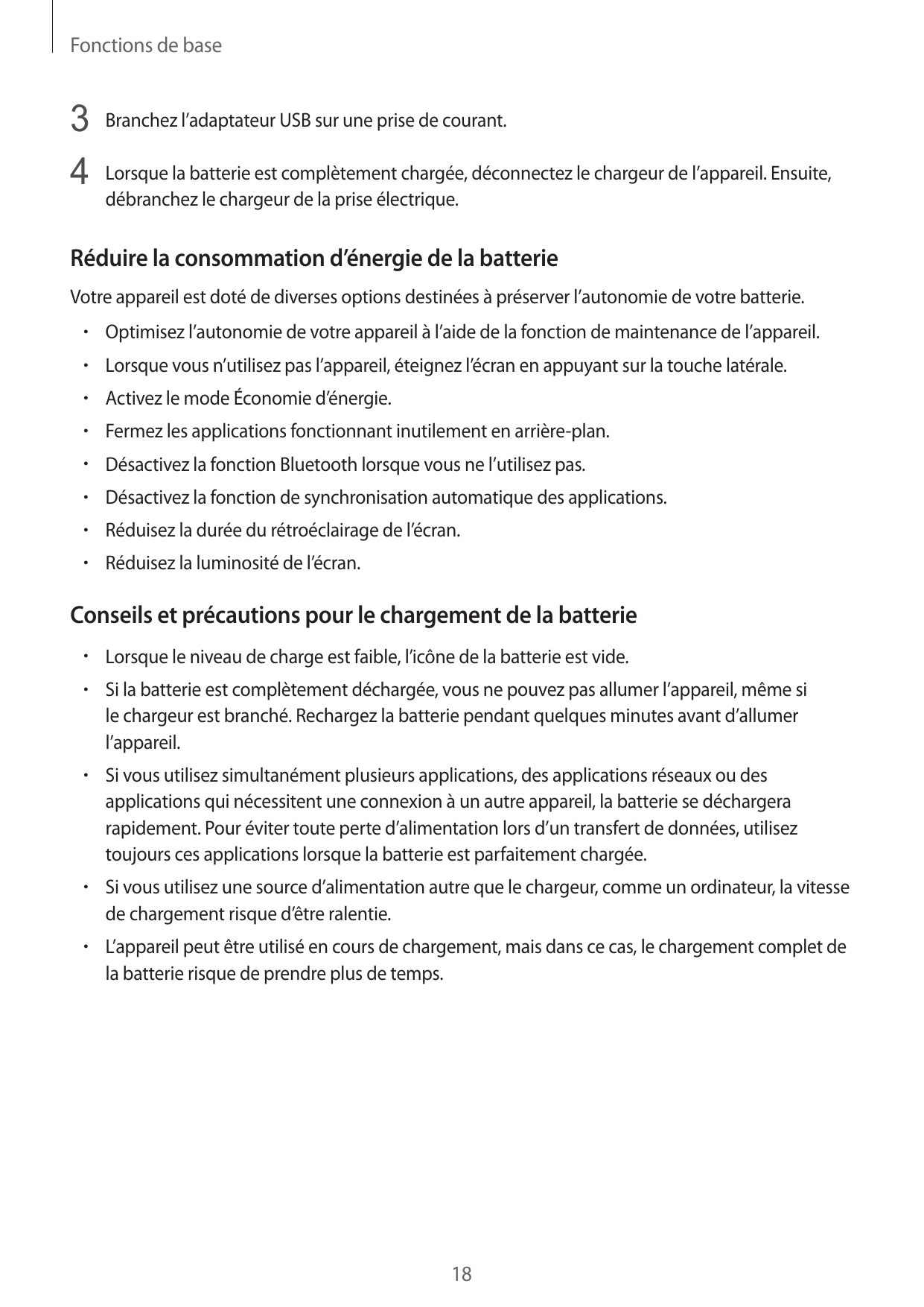 Fonctions de base3 Branchez l’adaptateur USB sur une prise de courant.4 Lorsque la batterie est complètement chargée, déconnecte