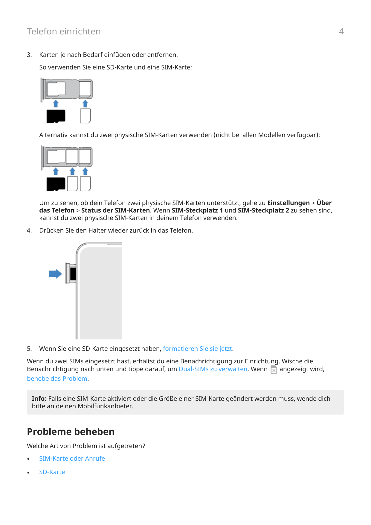 Telefon einrichten3.Karten je nach Bedarf einfügen oder entfernen.So verwenden Sie eine SD-Karte und eine SIM-Karte:Alternativ k