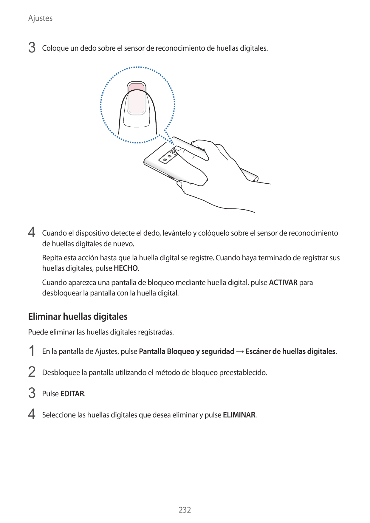 Ajustes3 Coloque un dedo sobre el sensor de reconocimiento de huellas digitales.4 Cuando el dispositivo detecte el dedo, levánte