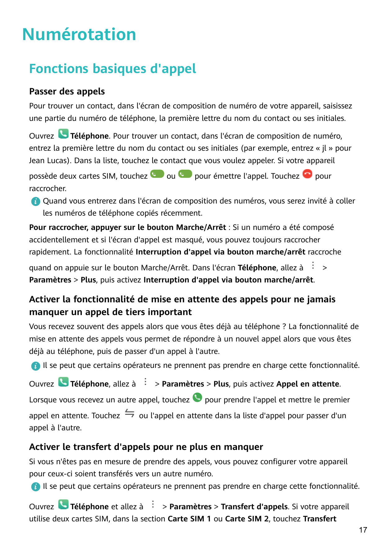 NumérotationFonctions basiques d'appelPasser des appelsPour trouver un contact, dans l'écran de composition de numéro de votre a