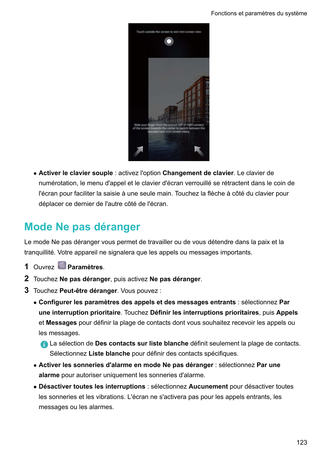 Fonctions et paramètres du systèmelActiver le clavier souple : activez l'option Changement de clavier. Le clavier denumérotation