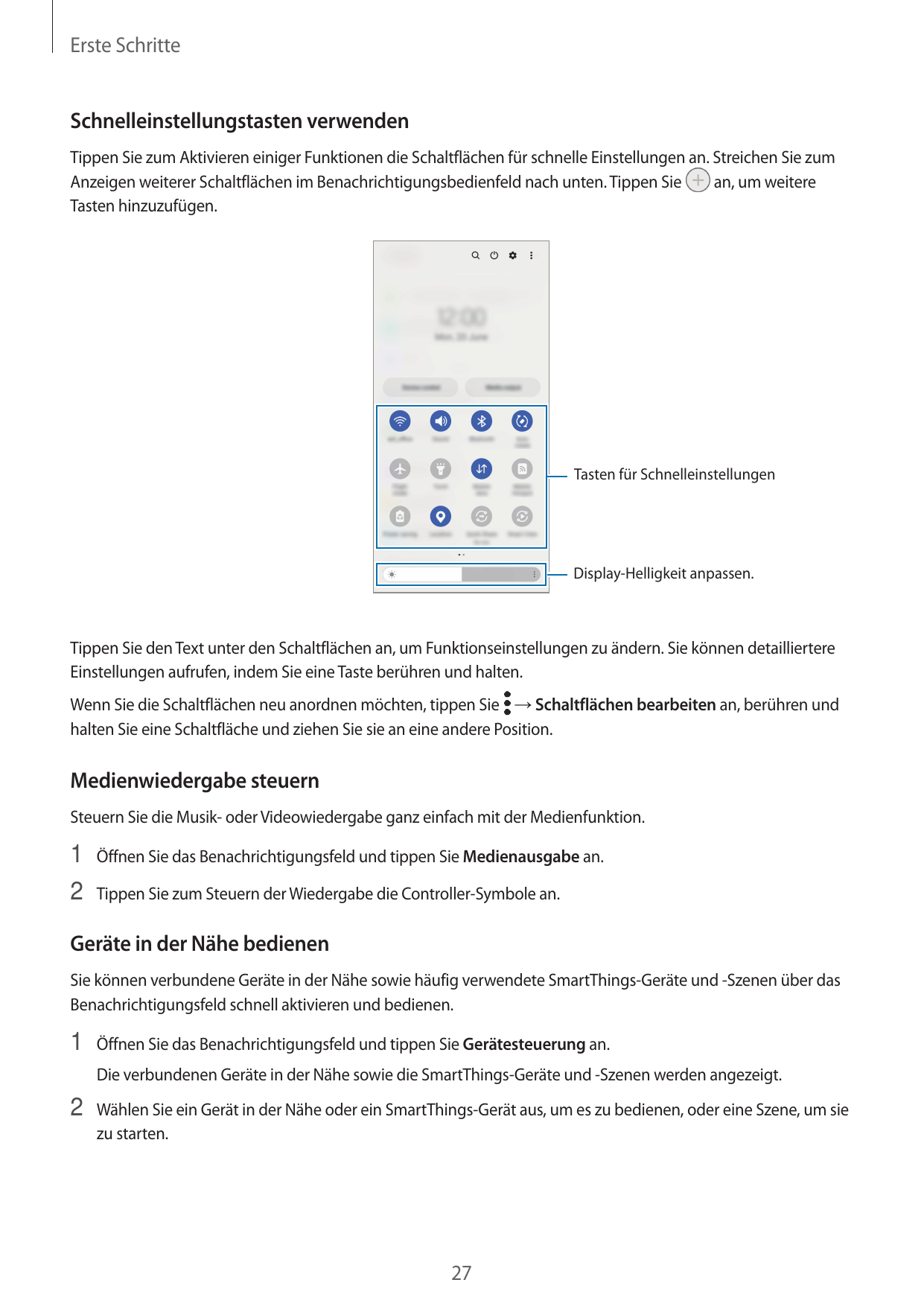 Erste SchritteSchnelleinstellungstasten verwendenTippen Sie zum Aktivieren einiger Funktionen die Schaltflächen für schnelle Ein