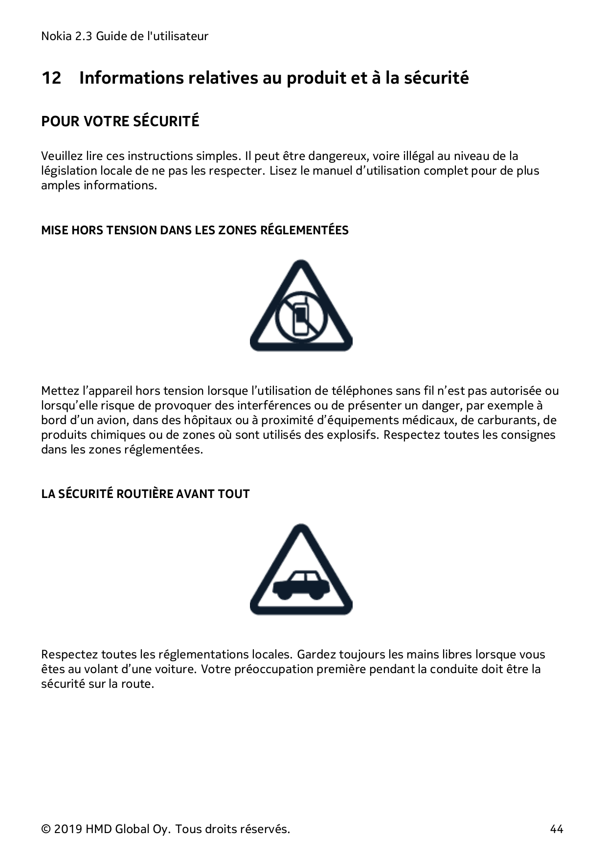 Nokia 2.3 Guide de l'utilisateur12Informations relatives au produit et à la sécuritéPOUR VOTRE SÉCURITÉVeuillez lire ces instruc