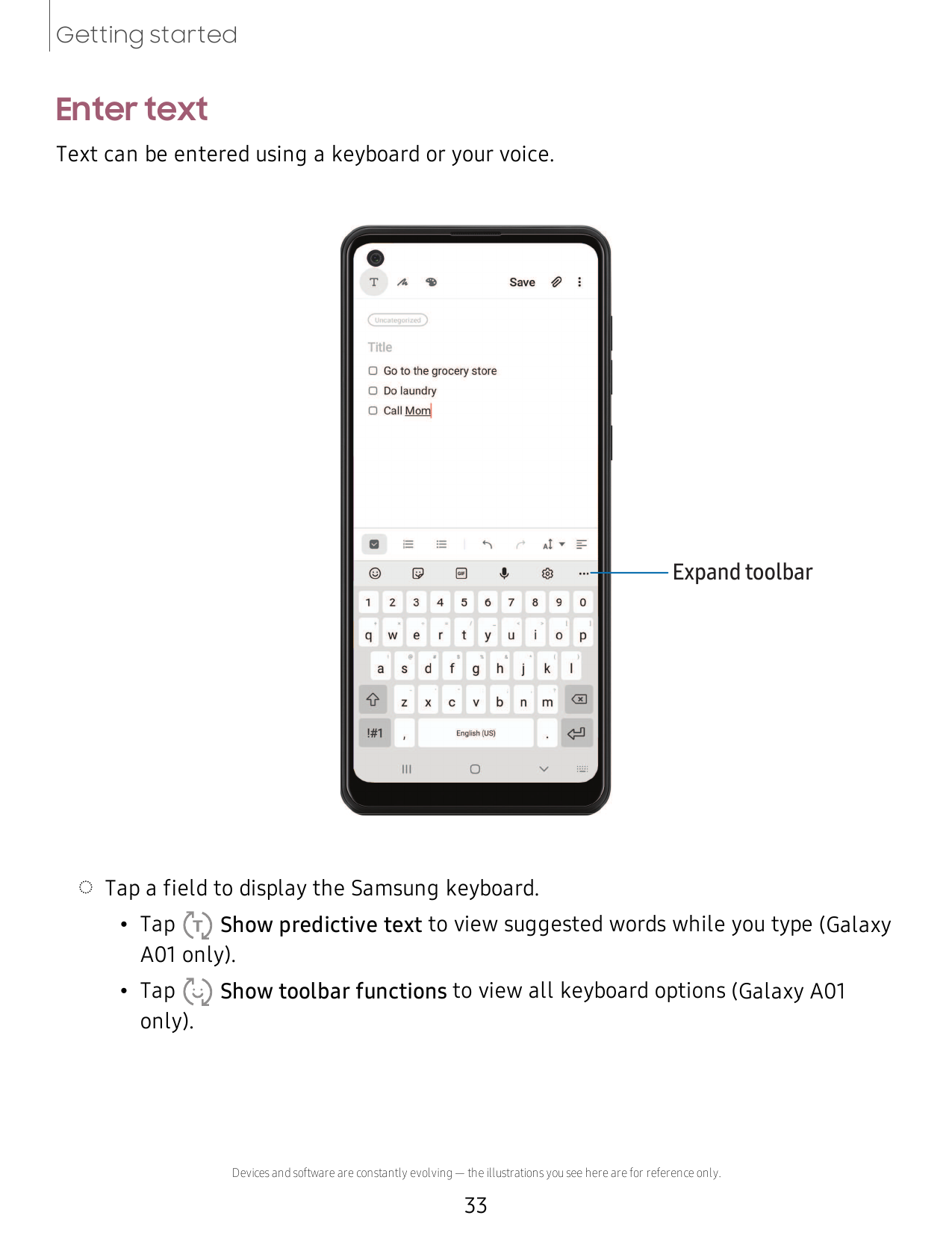 Getting startedEnter textText can be entered using a keyboard or your voice.Expand toolbar  ◌ Tap a field to display the Samsung