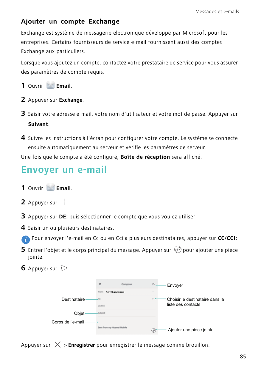 Messages et e-mailsAjouter un compte ExchangeExchange est système de messagerie électronique développé par Microsoft pour lesent