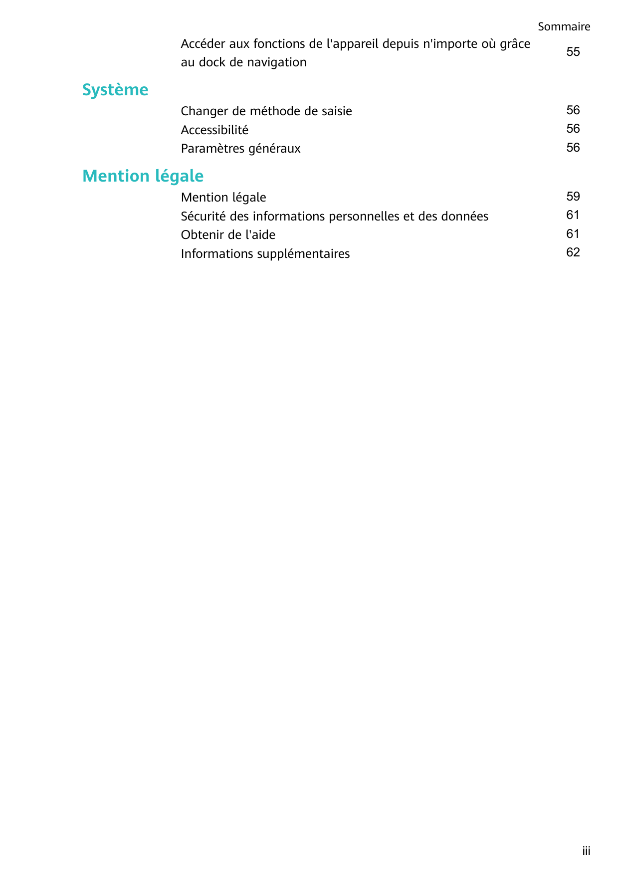 SommaireAccéder aux fonctions de l'appareil depuis n'importe où grâceau dock de navigation55Changer de méthode de saisieAccessib