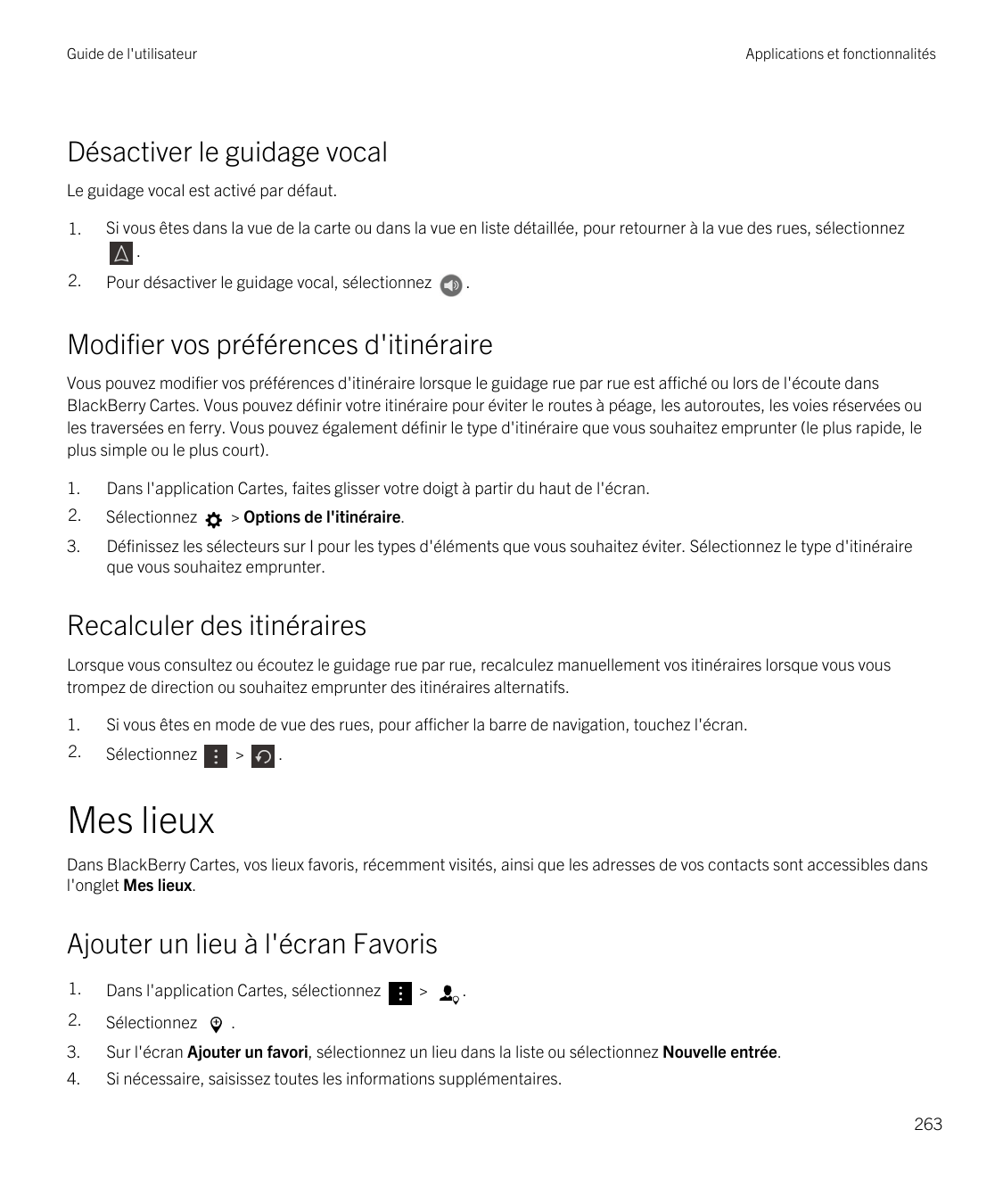 Guide de l'utilisateurApplications et fonctionnalitésDésactiver le guidage vocalLe guidage vocal est activé par défaut.1.Si vous