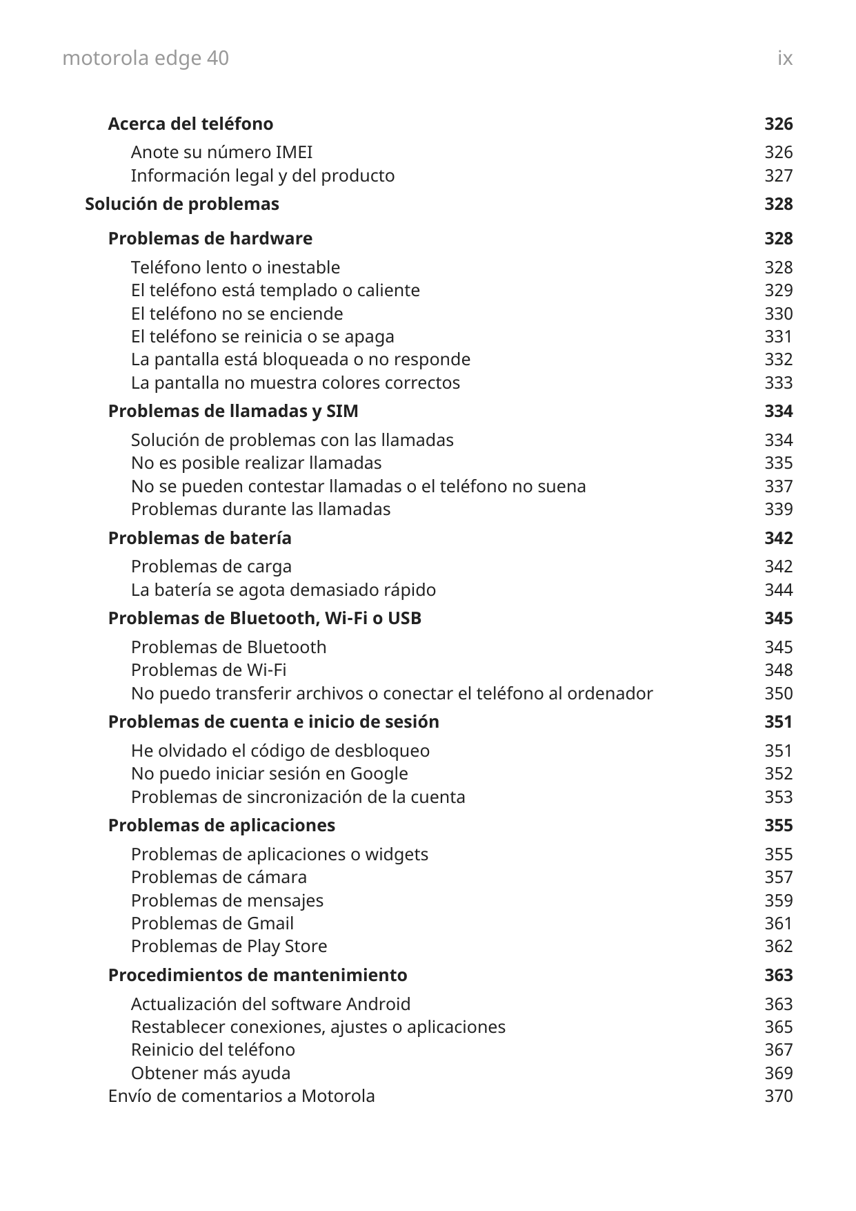 motorola edge 40Acerca del teléfonoAnote su número IMEIInformación legal y del productoSolución de problemasProblemas de hardwar