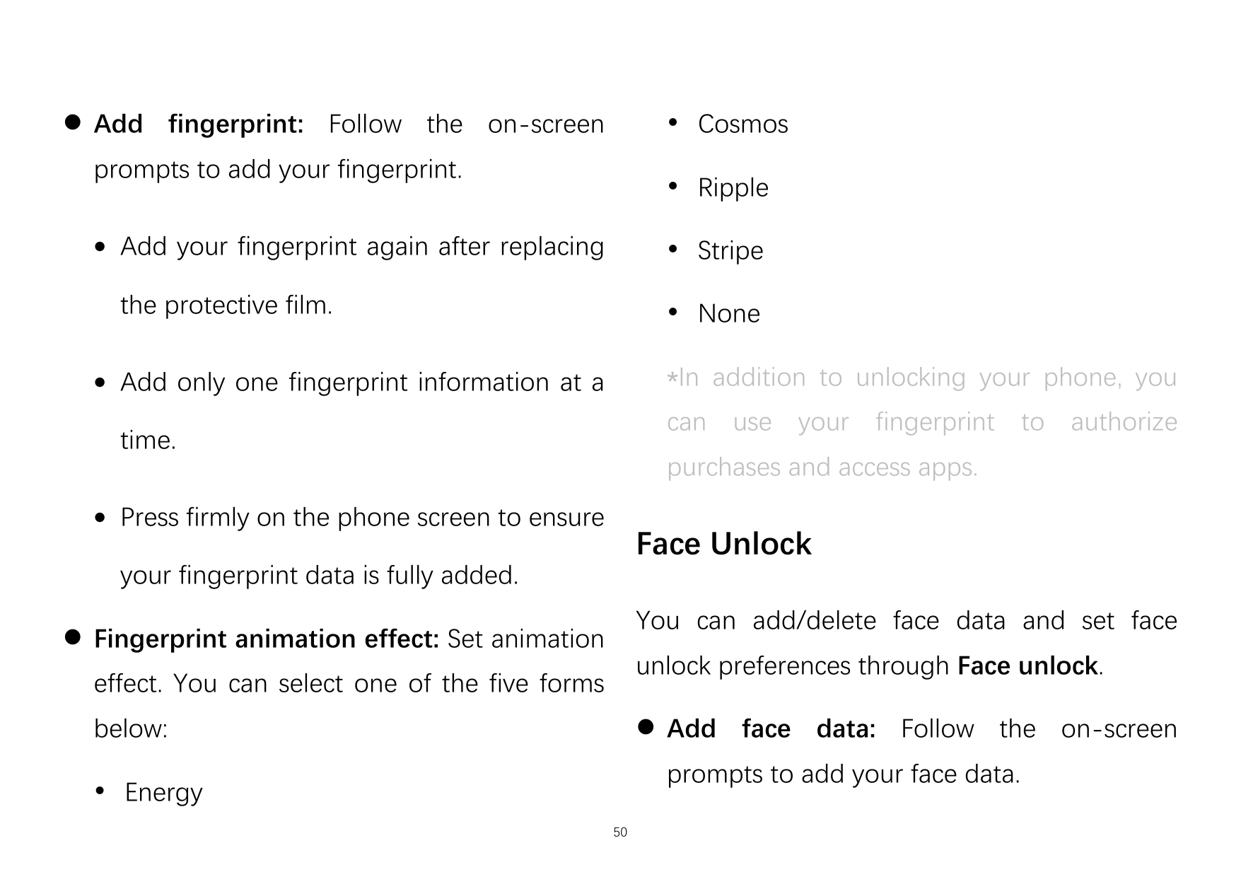  Add fingerprint: Follow the on-screen Cosmosprompts to add your fingerprint. Ripple Add your fingerprint again after replac