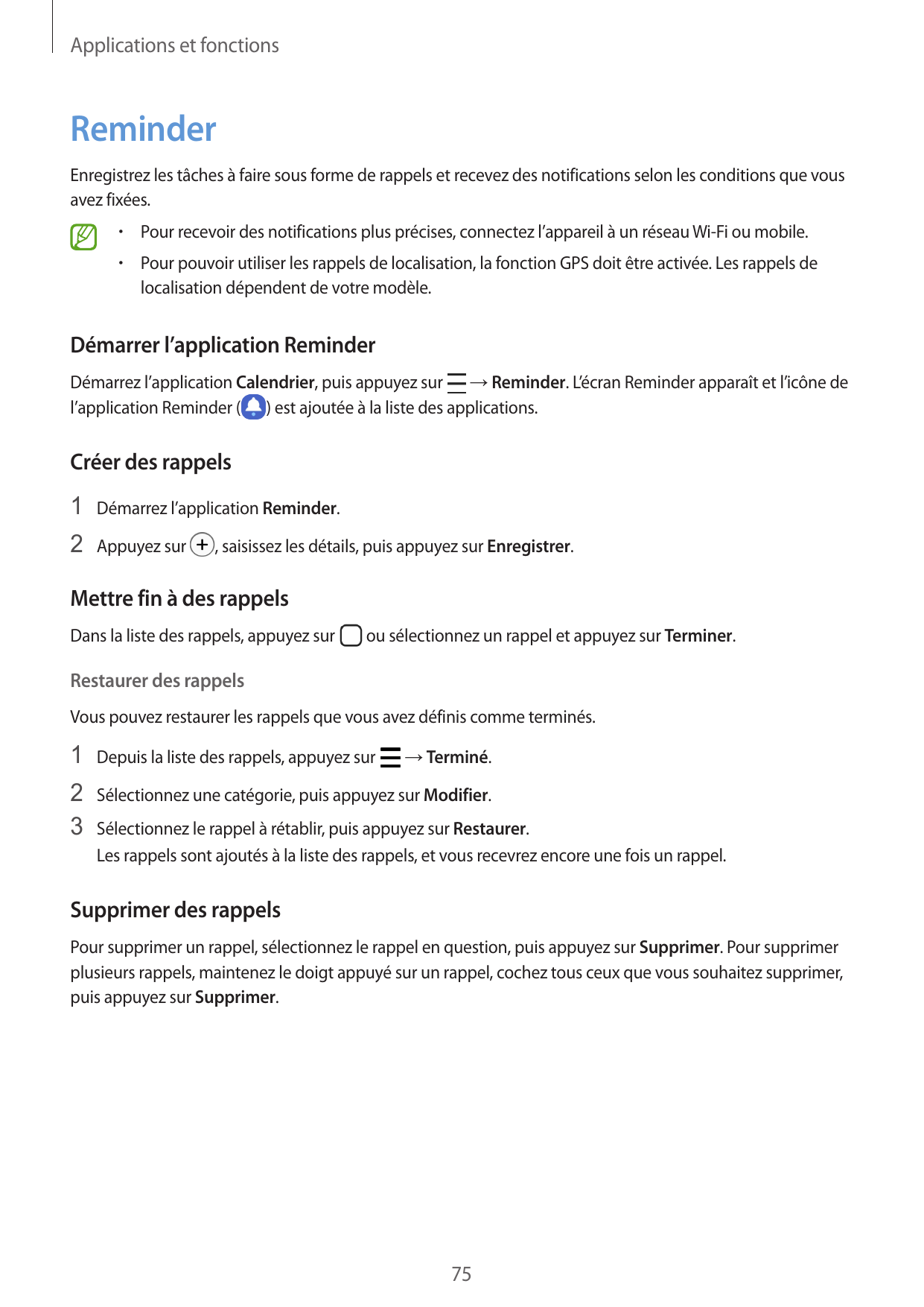 Applications et fonctionsReminderEnregistrez les tâches à faire sous forme de rappels et recevez des notifications selon les con