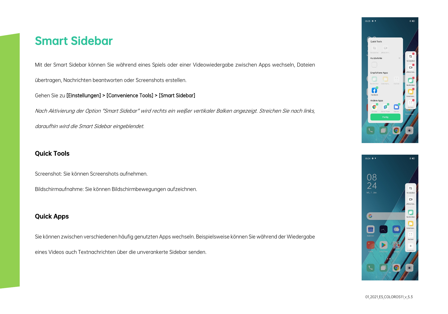 Smart SidebarMit der Smart Sidebar können Sie während eines Spiels oder einer Videowiedergabe zwischen Apps wechseln, Dateienübe