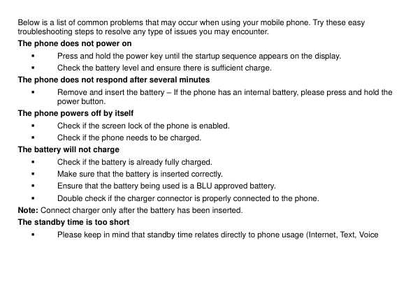 Below is a list of common problems that may occur when using your mobile phone. Try these easytroubleshooting steps to resolve a