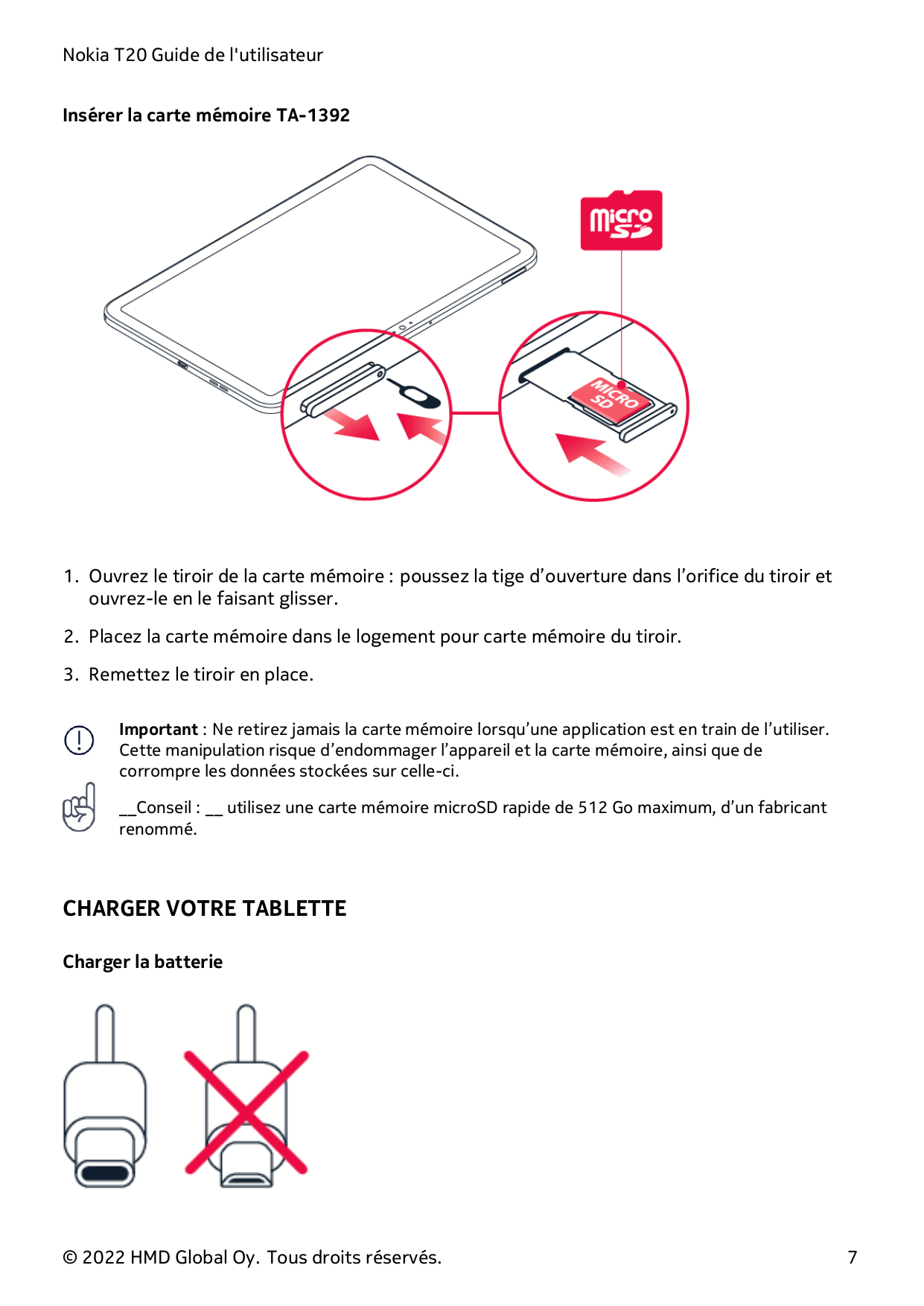 Nokia T20 Guide de l'utilisateurInsérer la carte mémoire TA-13921. Ouvrez le tiroir de la carte mémoire : poussez la tige d’ouve