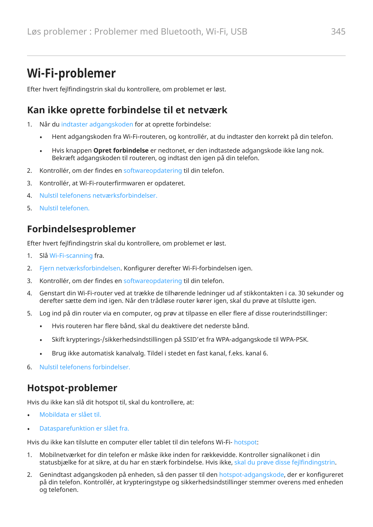 Løs problemer : Problemer med Bluetooth, Wi-Fi, USB345Wi-Fi-problemerEfter hvert fejlfindingstrin skal du kontrollere, om proble