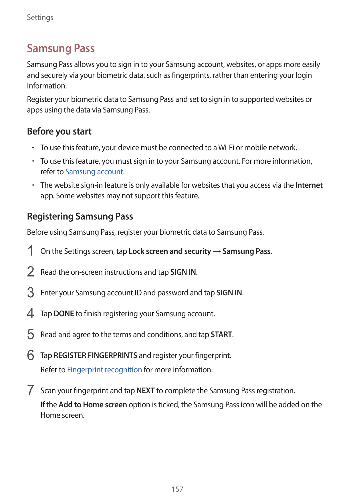 SettingsSamsung PassSamsung Pass allows you to sign in to your Samsung account, websites, or apps more easilyand securely via yo