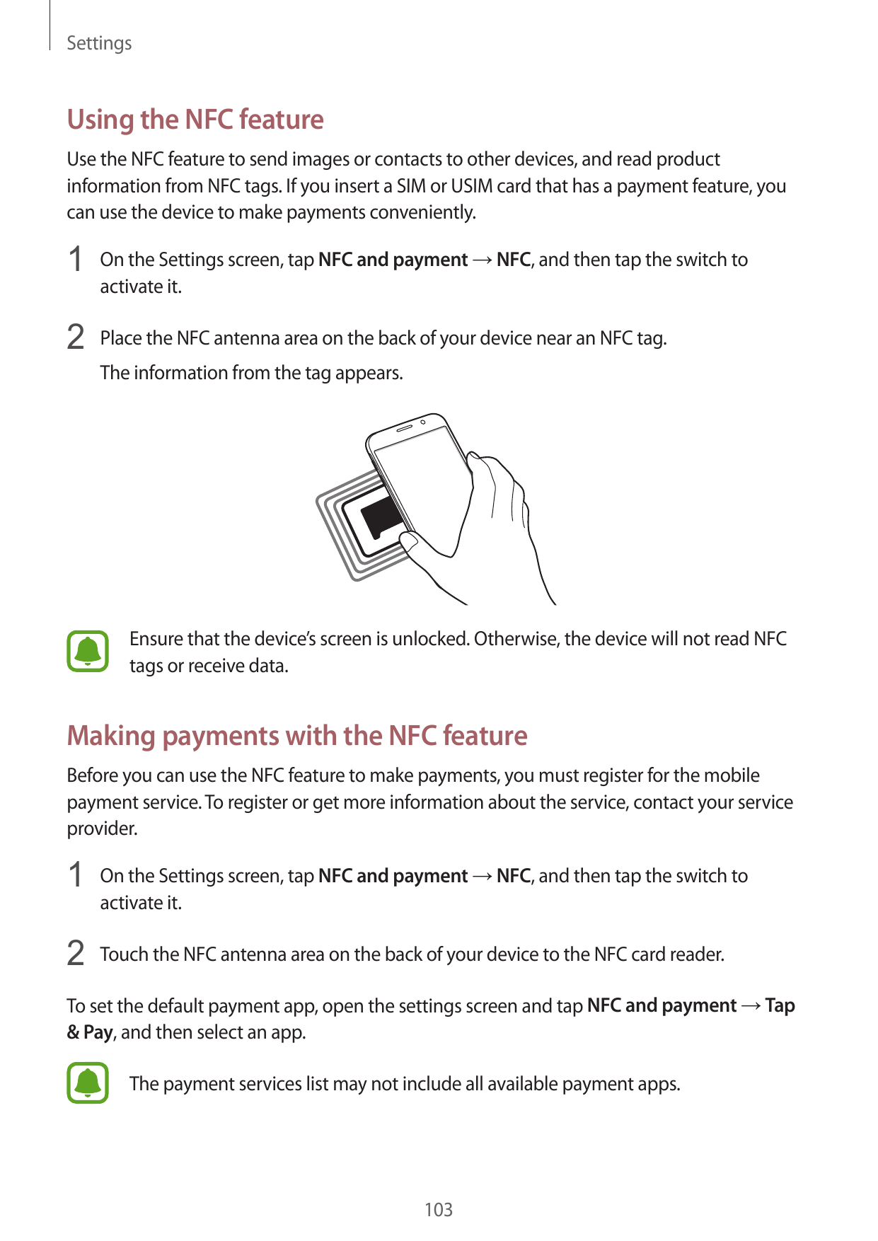 SettingsUsing the NFC featureUse the NFC feature to send images or contacts to other devices, and read productinformation from N