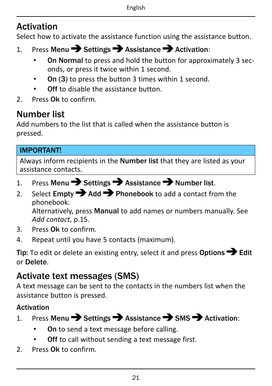 EnglishActivationSelect how to activate the assistance function using the assistance button.1.2.Press MenuSettingsAssistanceActi