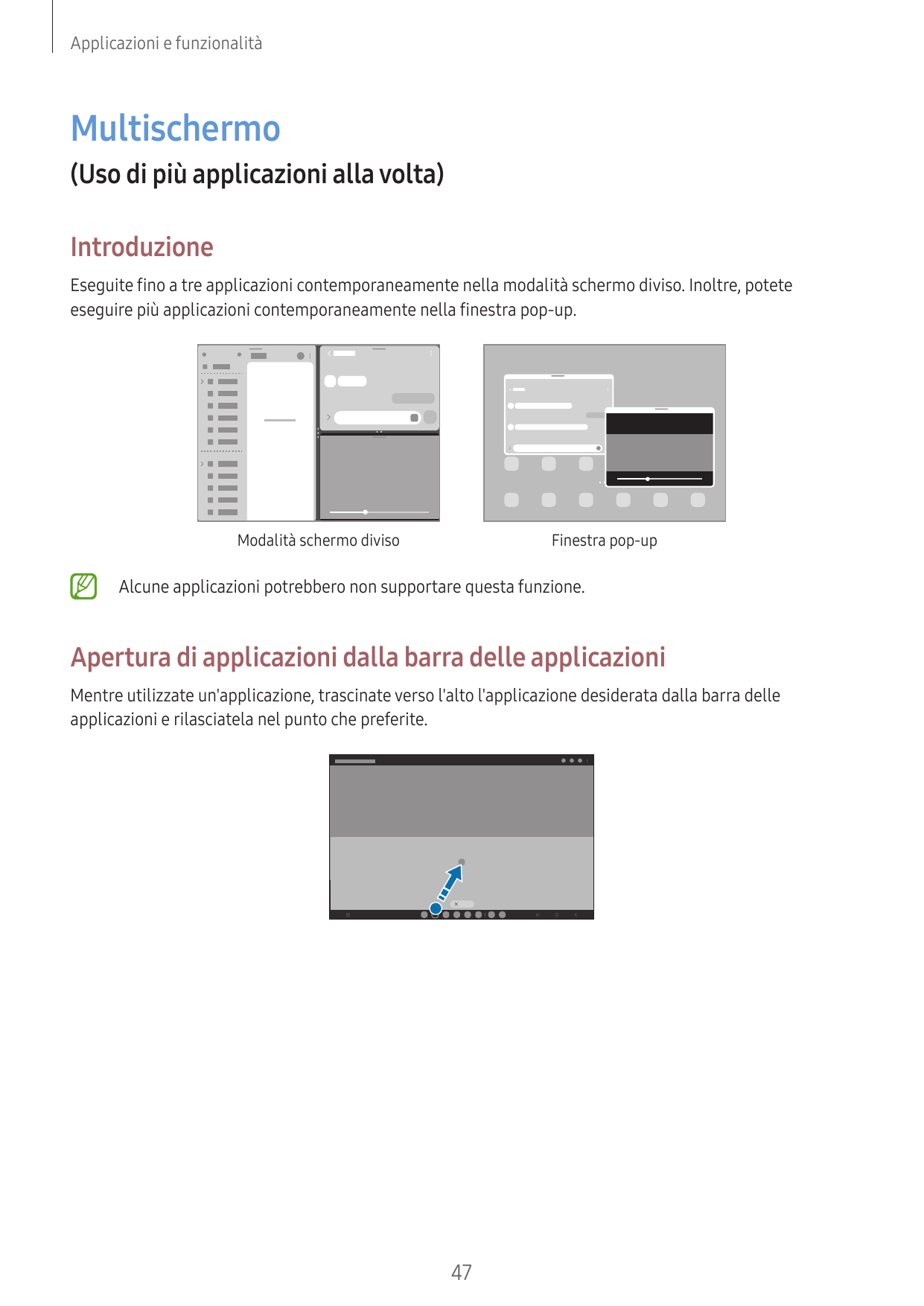 Applicazioni e funzionalitàMultischermo(Uso di più applicazioni alla volta)IntroduzioneEseguite fino a tre applicazioni contempo