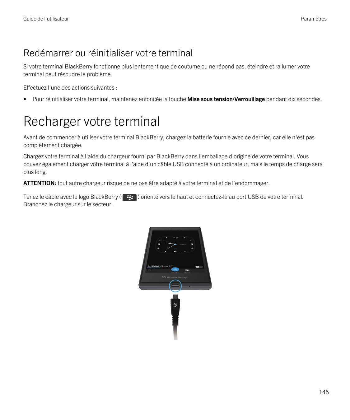 Guide de l'utilisateurParamètresRedémarrer ou réinitialiser votre terminalSi votre terminal BlackBerry fonctionne plus lentement