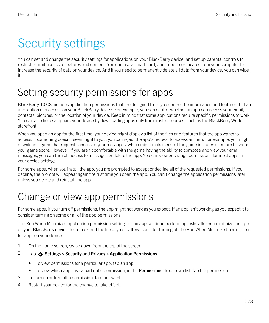 User GuideSecurity and backupSecurity settingsYou can set and change the security settings for applications on your BlackBerry d