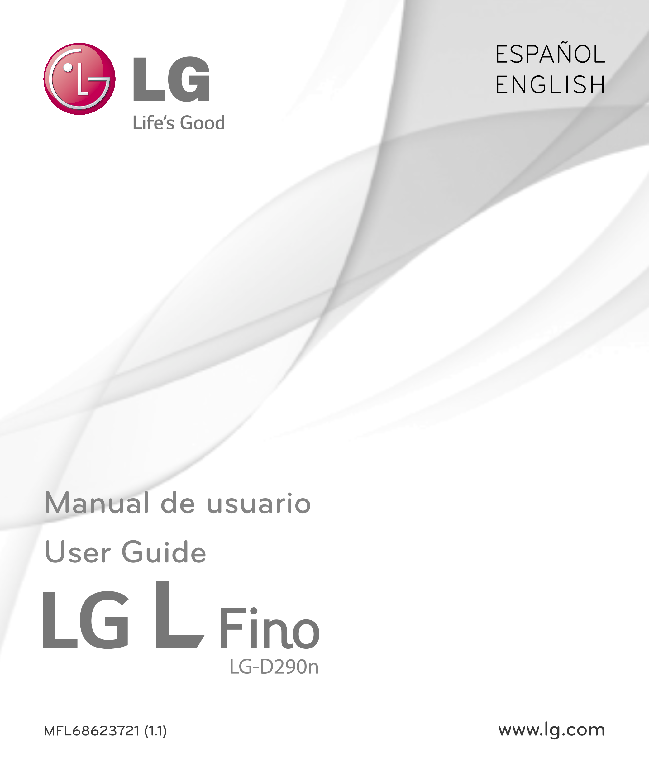 ESPAÑOL
ENGLISH
Manual de usuario
User Guide
LG-D290n
MFL68623721 (1.1) www.lg.com