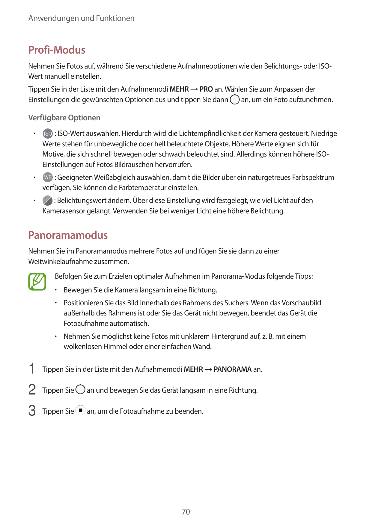 Anwendungen und FunktionenProfi-ModusNehmen Sie Fotos auf, während Sie verschiedene Aufnahmeoptionen wie den Belichtungs- oder I