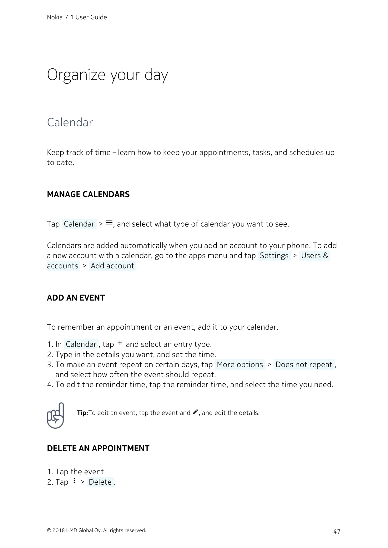 Nokia 7.1 User GuideOrganize your dayCalendarKeep track of time – learn how to keep your appointments, tasks, and schedules upto