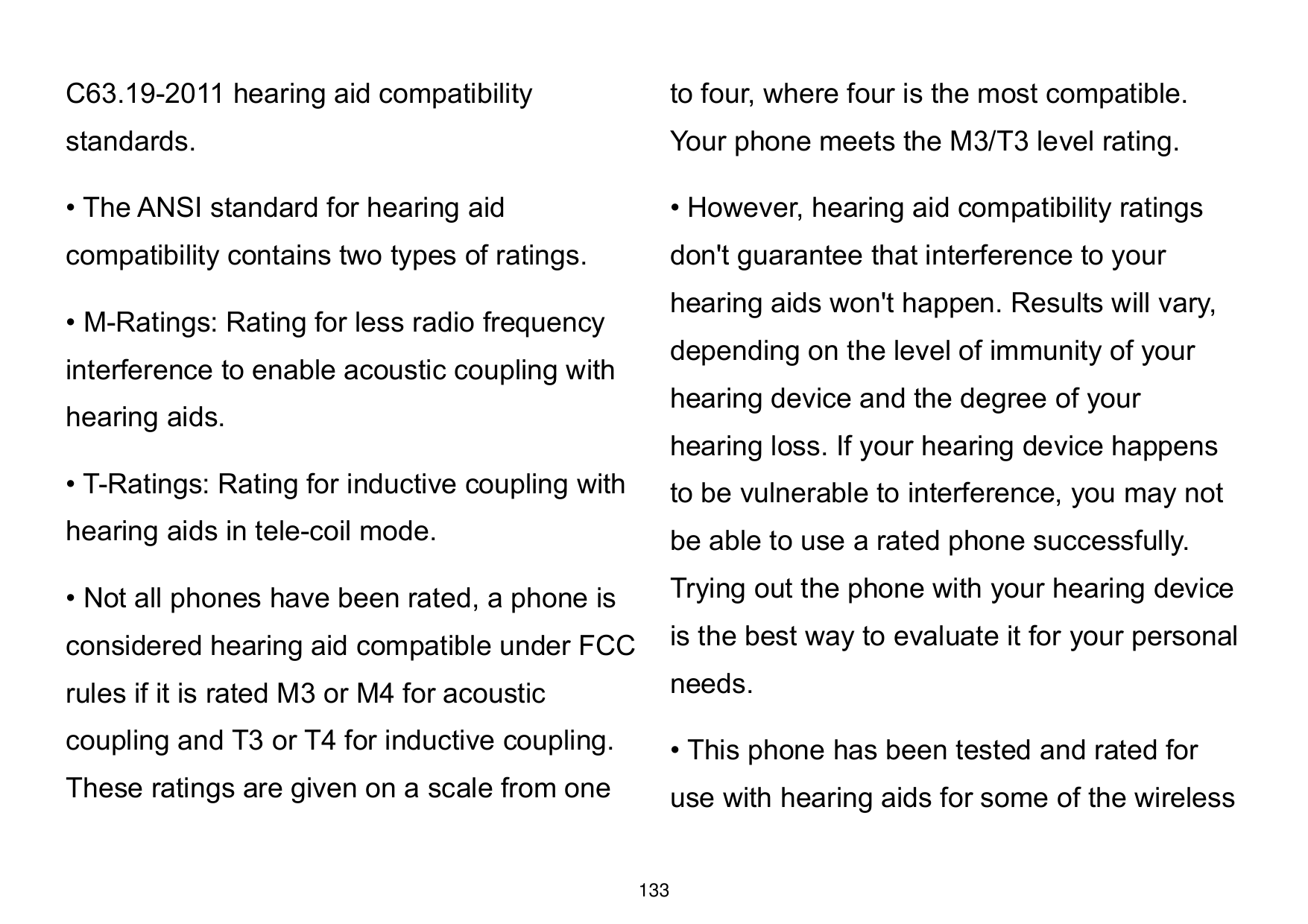 C63.19-2011 hearing aid compatibilityto four, where four is the most compatible.standards.Your phone meets the M3/T3 level ratin