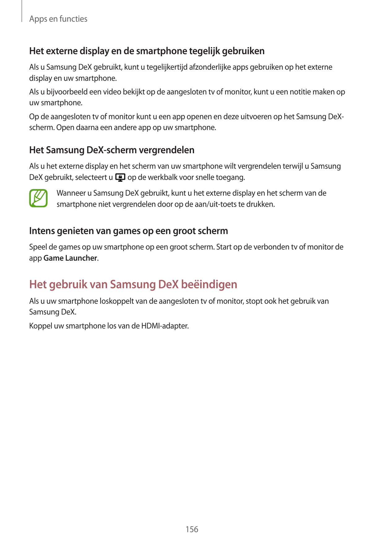 Apps en functiesHet externe display en de smartphone tegelijk gebruikenAls u Samsung DeX gebruikt, kunt u tegelijkertijd afzonde