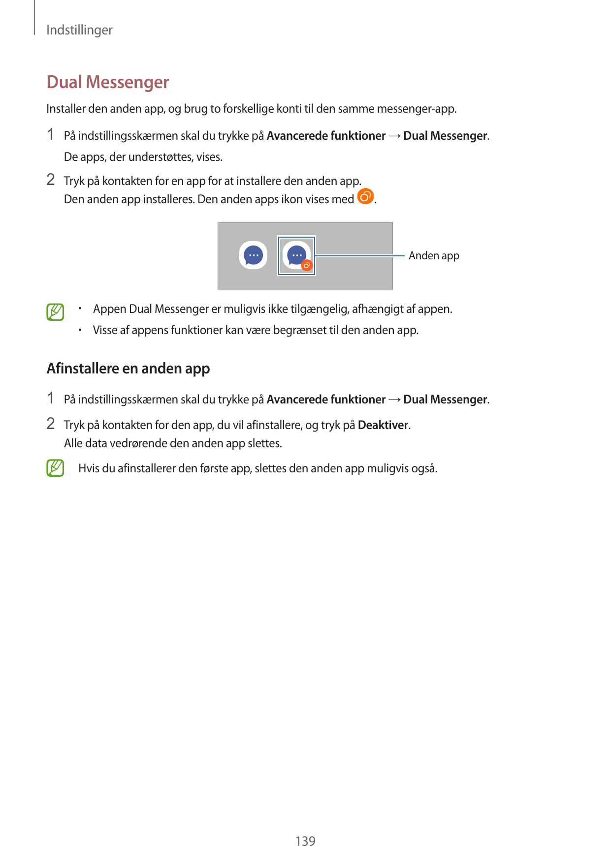 IndstillingerDual MessengerInstaller den anden app, og brug to forskellige konti til den samme messenger-app.1 På indstillingssk