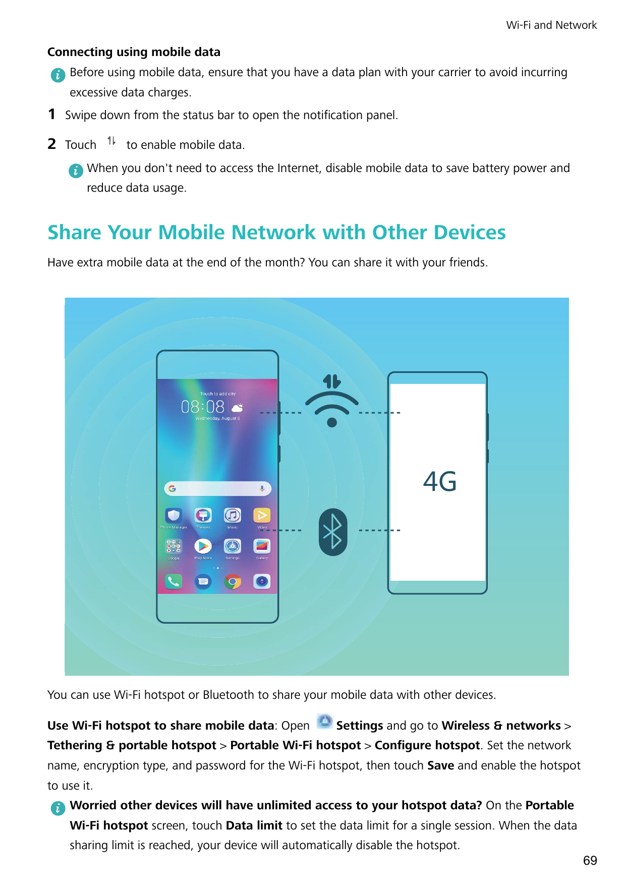 Wi-Fi and NetworkConnecting using mobile dataBefore using mobile data, ensure that you have a data plan with your carrier to avo