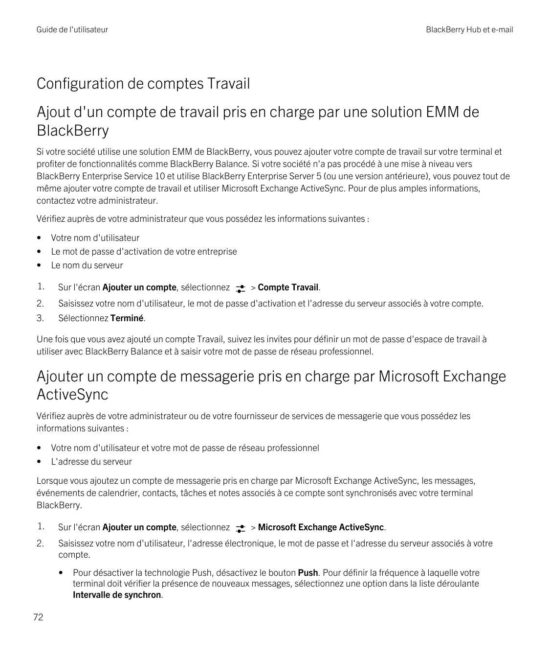 Guide de l'utilisateurBlackBerry Hub et e-mailConfiguration de comptes TravailAjout d'un compte de travail pris en charge par un