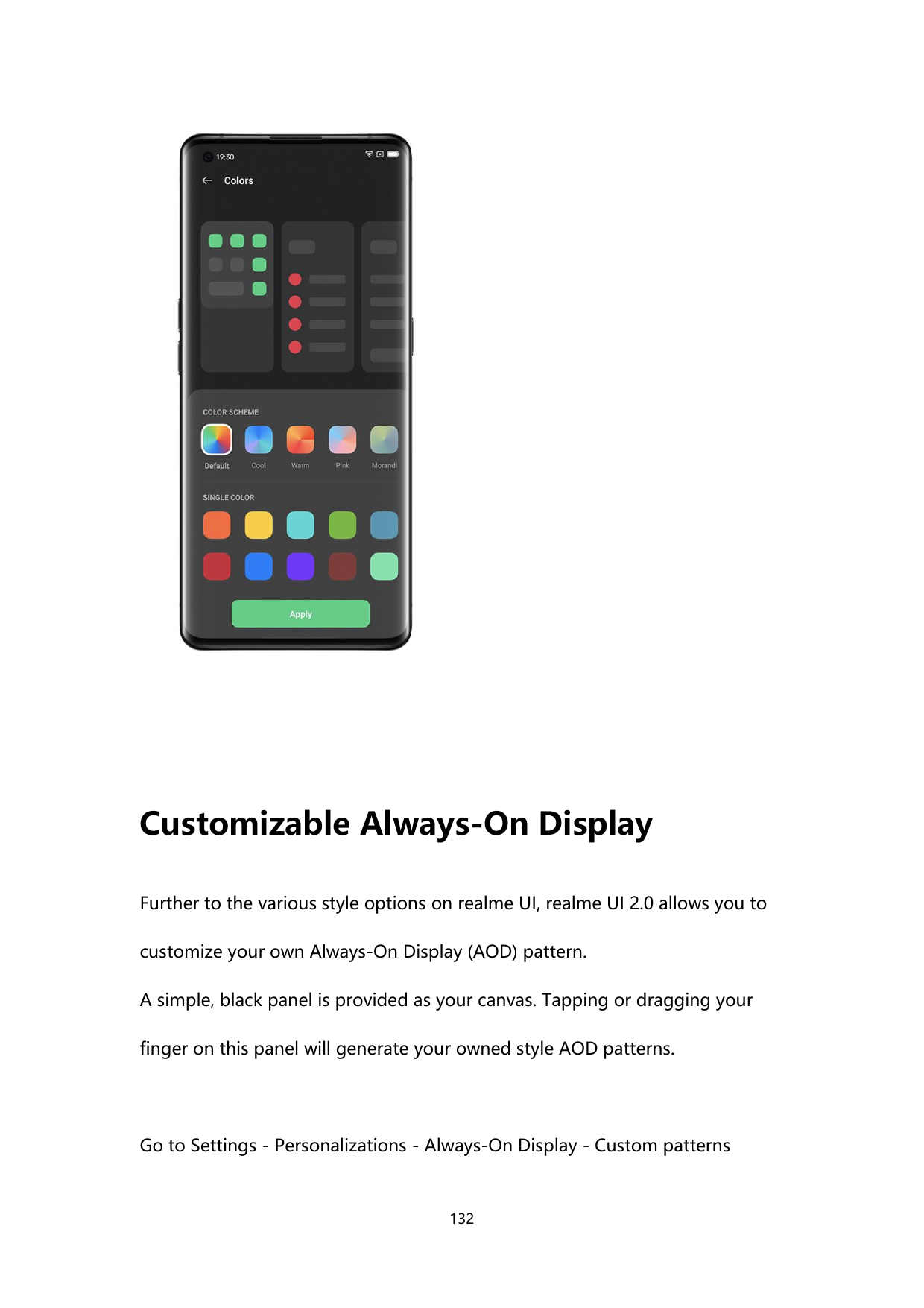 Customizable Always-On DisplayFurther to the various style options on realme UI, realme UI 2.0 allows you tocustomize your own A