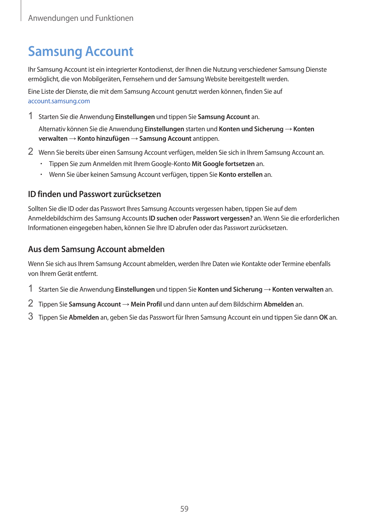 Anwendungen und FunktionenSamsung AccountIhr Samsung Account ist ein integrierter Kontodienst, der Ihnen die Nutzung verschieden