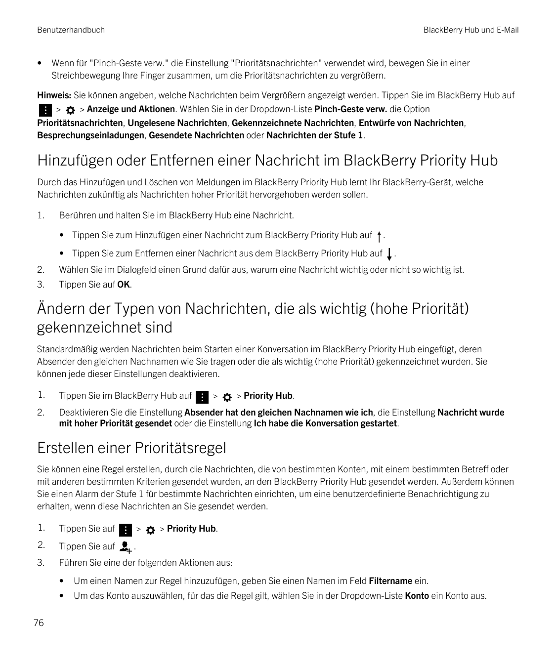 Benutzerhandbuch•BlackBerry Hub und E-MailWenn für "Pinch-Geste verw." die Einstellung "Prioritätsnachrichten" verwendet wird, b