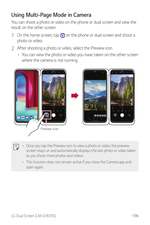 Using Multi-Page Mode in CameraYou can shoot a photo or video on the phone or dual screen and view theresult on the other screen