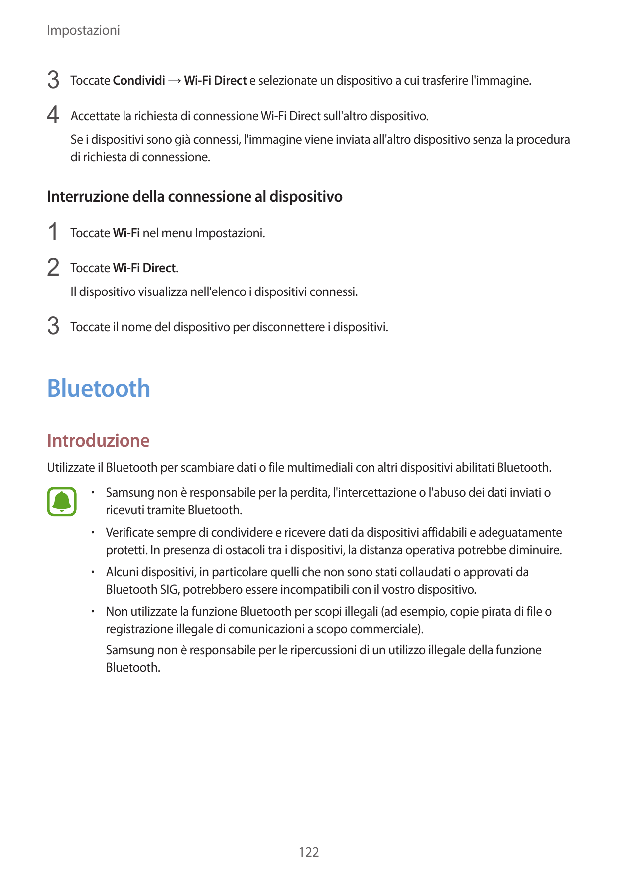 Impostazioni3 Toccate Condividi → Wi-Fi Direct e selezionate un dispositivo a cui trasferire l'immagine.4 Accettate la richiesta