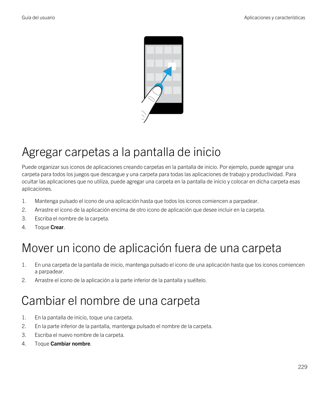 Guía del usuarioAplicaciones y característicasAgregar carpetas a la pantalla de inicioPuede organizar sus iconos de aplicaciones