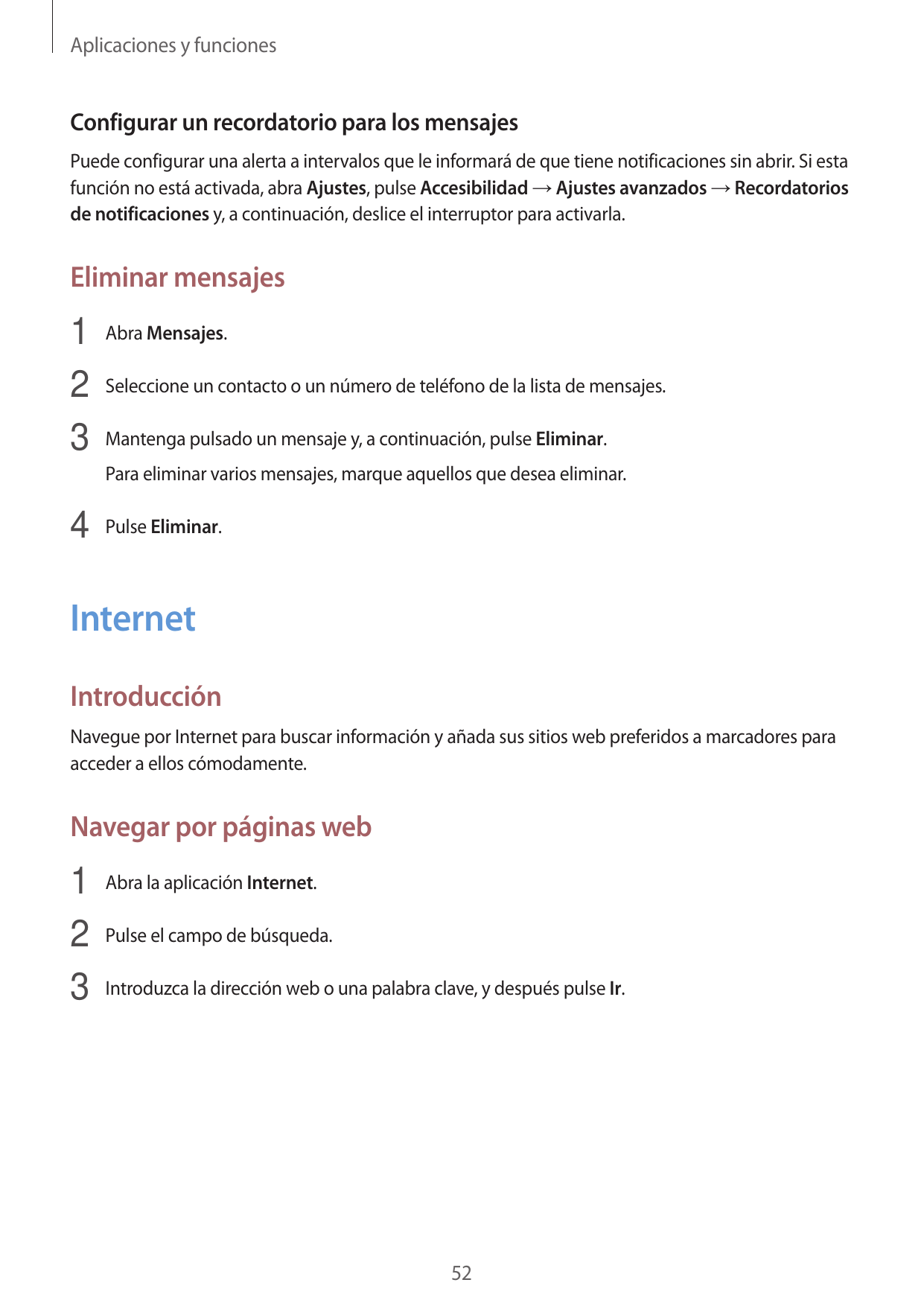 Aplicaciones y funcionesConfigurar un recordatorio para los mensajesPuede configurar una alerta a intervalos que le informará de