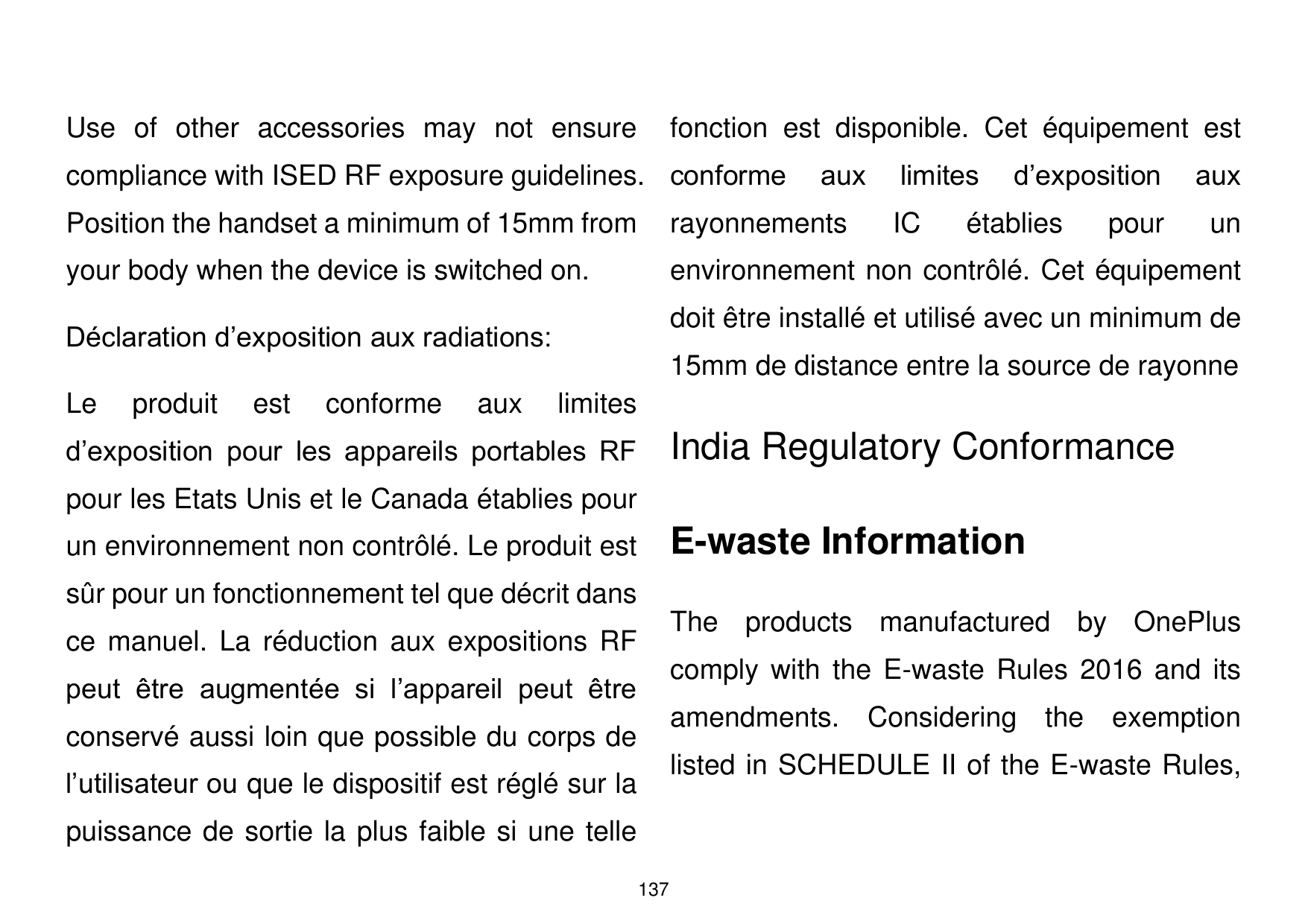 Use of other accessories may not ensurefonction est disponible. Cet équipement estcompliance with ISED RF exposure guidelines. c